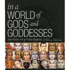 In a World of Gods and Goddesses: The Mystic Art of Indra Sharma